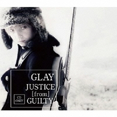 良書網 GLAY<br/>GLAY／JUSTICE [from] GUILTY（CDのみ） 出版社: ポニーキャニオ Code/ISBN: PCCN2