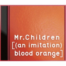 良書網 Mr．Children<br/>［（an　imitation）blood　orange］（初回限定盤） 出版社: トイズファクトリ Code/ISBN: TFCC86420