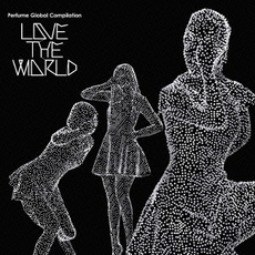 Perfume<br/>Perfume　Global　Compilation　“LOVE　THE　WORLD”（初回限定盤）
