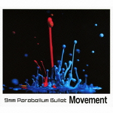 9mm Parabellum Bullet<br/>Movement