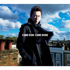 布袋寅泰<br/>COME　RAIN　COME　SHINE（初回限定盤）